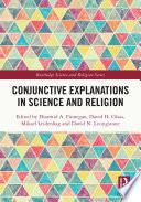 Conjunctive Explanations in Science and Religion
