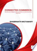 CONNECTED COMMERCE Operational Intelligence across Retail and Manufacturing Networks