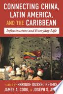Connecting China, Latin America, and the Caribbean