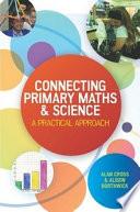 Connecting Primary Maths and Science: A Practical Approach
