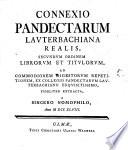 Connexio pandectarum Lauterbachiana realis, secundum ordinem librorum et titulorum ... fideliter extracta, a Sincero Nomophilo