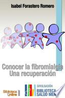 Conocer la Fibromialgia.