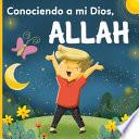 Conociendo a Mi Dios, Allah:
