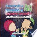 Conociendo Y Amando a Alá, Nuestro Creador