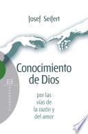 Conocimiento de Dios Por Las Vías de la Razón y Del Amor