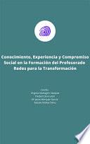 Conocimiento, Experiencia y Compromiso Social en la Formación del Profesorado Redes para la Transformación.