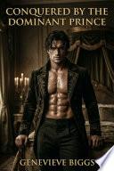 Conquered by the Dominant Prince