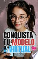 Conquista A Tu Modelo Virtual