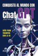 Conquista al mundo con Chat GPT