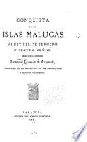 Conquista de las islas Malucas al rey Felipe Tercero nuestro señor