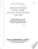 Conquistadores; Tupac Amaru; Batalla de Ayacucho, 1543-1839