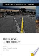 Conscious Will and Responsibility