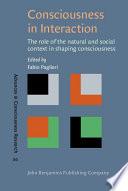 Consciousness in Interaction