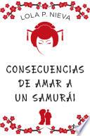 Consecuencias de amar a un samurái