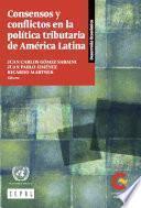 Consensos y conflictos en la política tributaria de América Latina