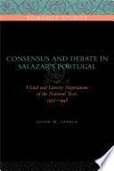 Consensus and Debate in Salazar's Portugal