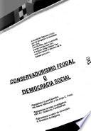 Conservadurismo feudal o democracia social