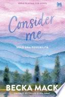 Consider me. Solo una possibilità