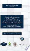 Consideraciones sobre el Intellectual Property y las Marcas Tridimensionales en el Derecho de la Competencia