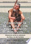 Consistencia de la Vida con Pensamientos Positivos