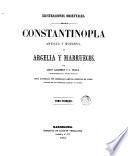 Constantinopla antigua y moderna, la Argelia y Marruecos, 1