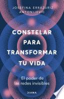 Constelar para transformar tu vida