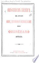 Constitución política del estado libre, soberano é independiente que Querétaro Arteaga