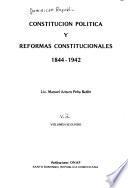 Constitución política y reformas constitucionales: 1844-1942