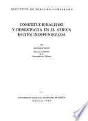 Constitucionalismo y democracia en el África recién independizada