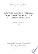 Constituciones, estatutos y ceremonias de los antiguos colegios seculares de la Universidad de Salamanca