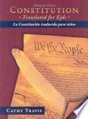 Constitution Translated for Kids / La Constitucion Traducida Para Ninos