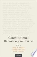 Constitutional Democracy in Crisis?