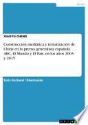 Construcción mediática y tematización de China en la prensa generalista española. ABC, El Mundo y El País, en los años 2003 y 2015