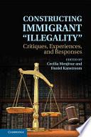 Constructing Immigrant 'Illegality'