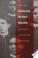 Constructing the Black Masculine