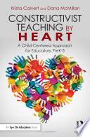 Constructivist Teaching by Heart