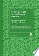 Construir la paz en condiciones adversas