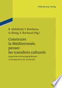 Construire la Méditerranée, penser les transferts culturels