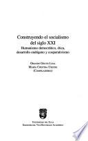 Construyendo el socialismo del siglo XXI