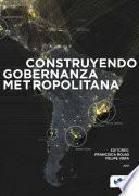 Construyendo gobernanza metropolitana