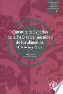 Consulta de Expertos de la FAO sobre Inocuidad de los Alimentos: Ciencia y Ética