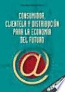 Consumidor, Clientela y Distribución