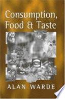 Consumption, Food and Taste