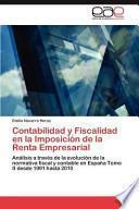 Contabilidad y Fiscalidad en la Imposición de la Renta Empresarial