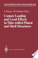 Contact Loading and Local Effects in Thin-walled Plated and Shell Structures