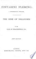 Contarini Fleming: a romance. The rise of Iskander