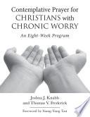 Contemplative Prayer for Christians with Chronic Worry