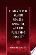 Contemporary Spanish Women's Narrative and the Publishing Industry