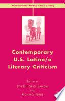 Contemporary U.S. Latino/ A Literary Criticism