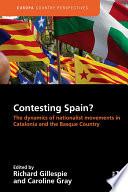 Contesting Spain? The Dynamics of Nationalist Movements in Catalonia and the Basque Country